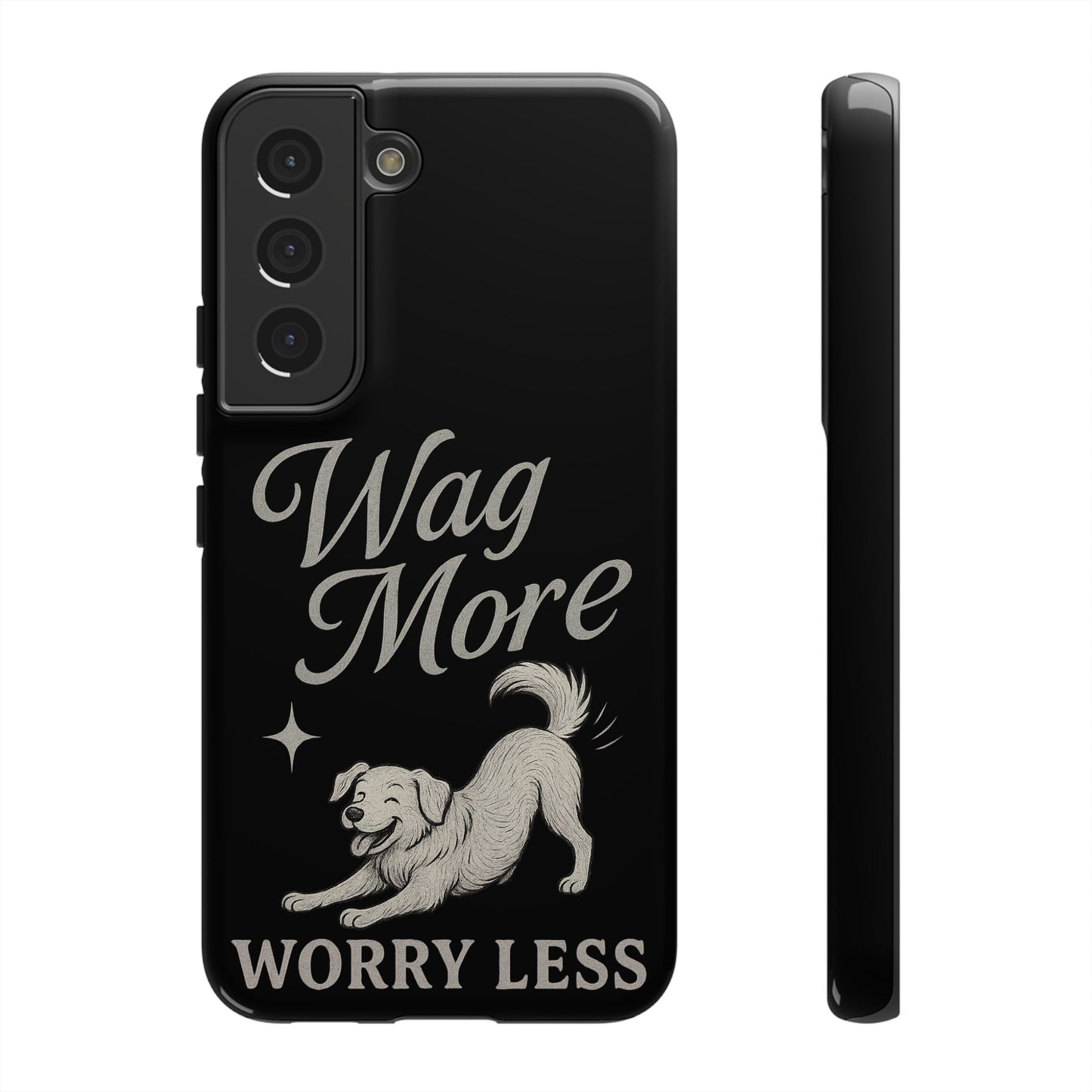 Wag More, Worry Less – Dog Phone Case