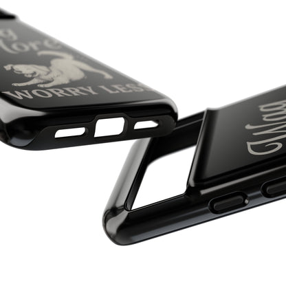 Wag More, Worry Less – Dog Phone Case