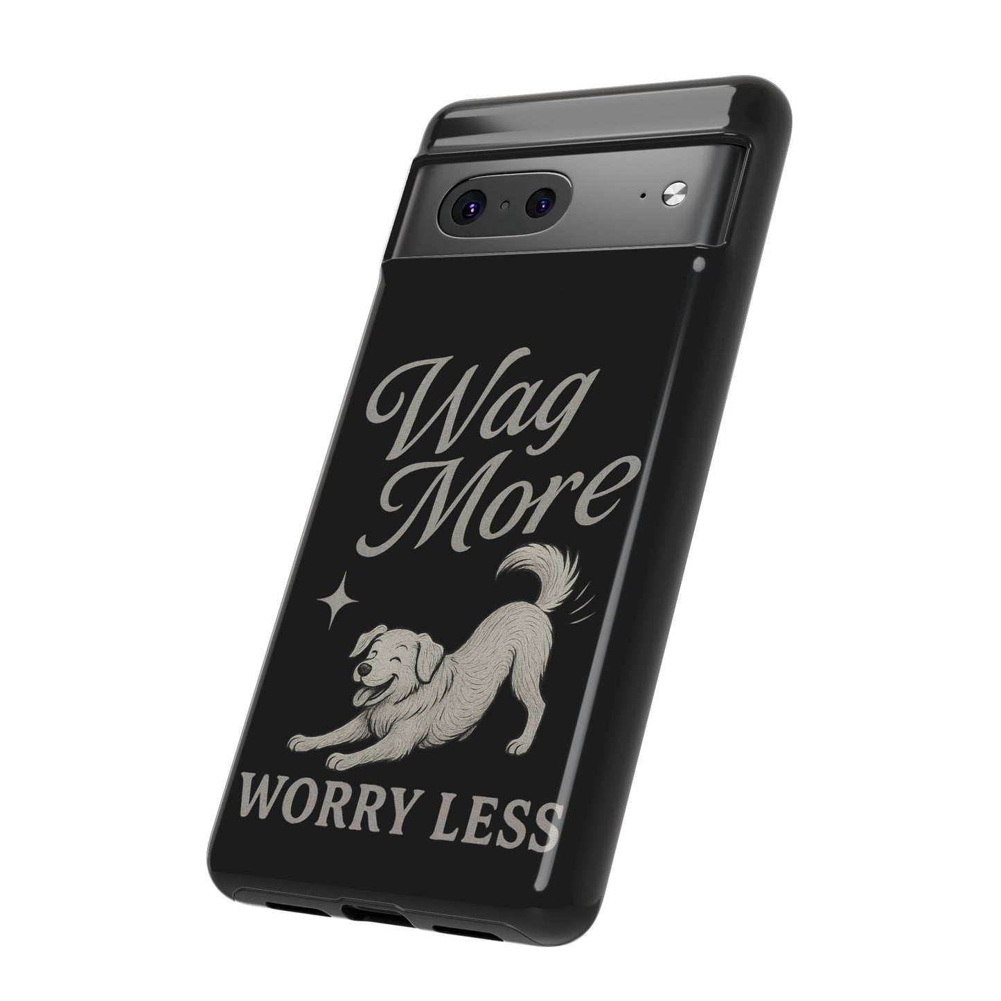 Wag More, Worry Less – Dog Phone Case