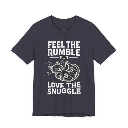 Feel the Rumble, Love the Snuggle – Cat Soft Unisex T-Shirt