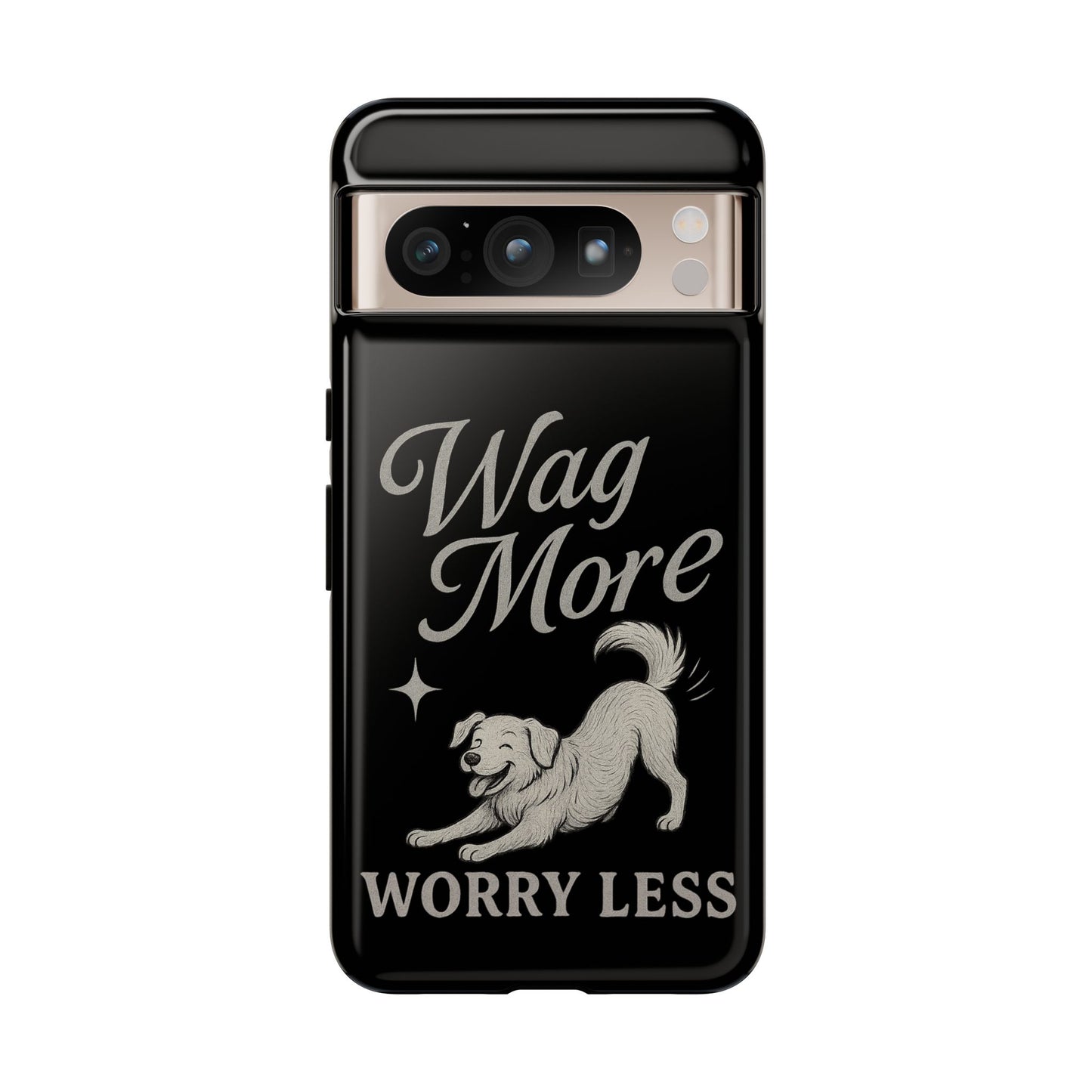 Wag More, Worry Less – Dog Phone Case
