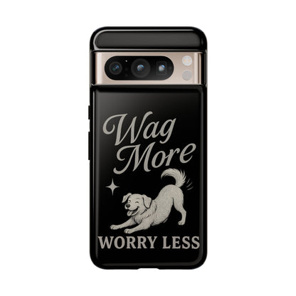 Wag More, Worry Less – Dog Phone Case