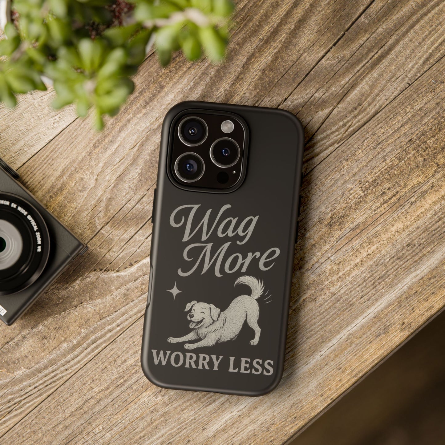Wag More, Worry Less – Dog Phone Case