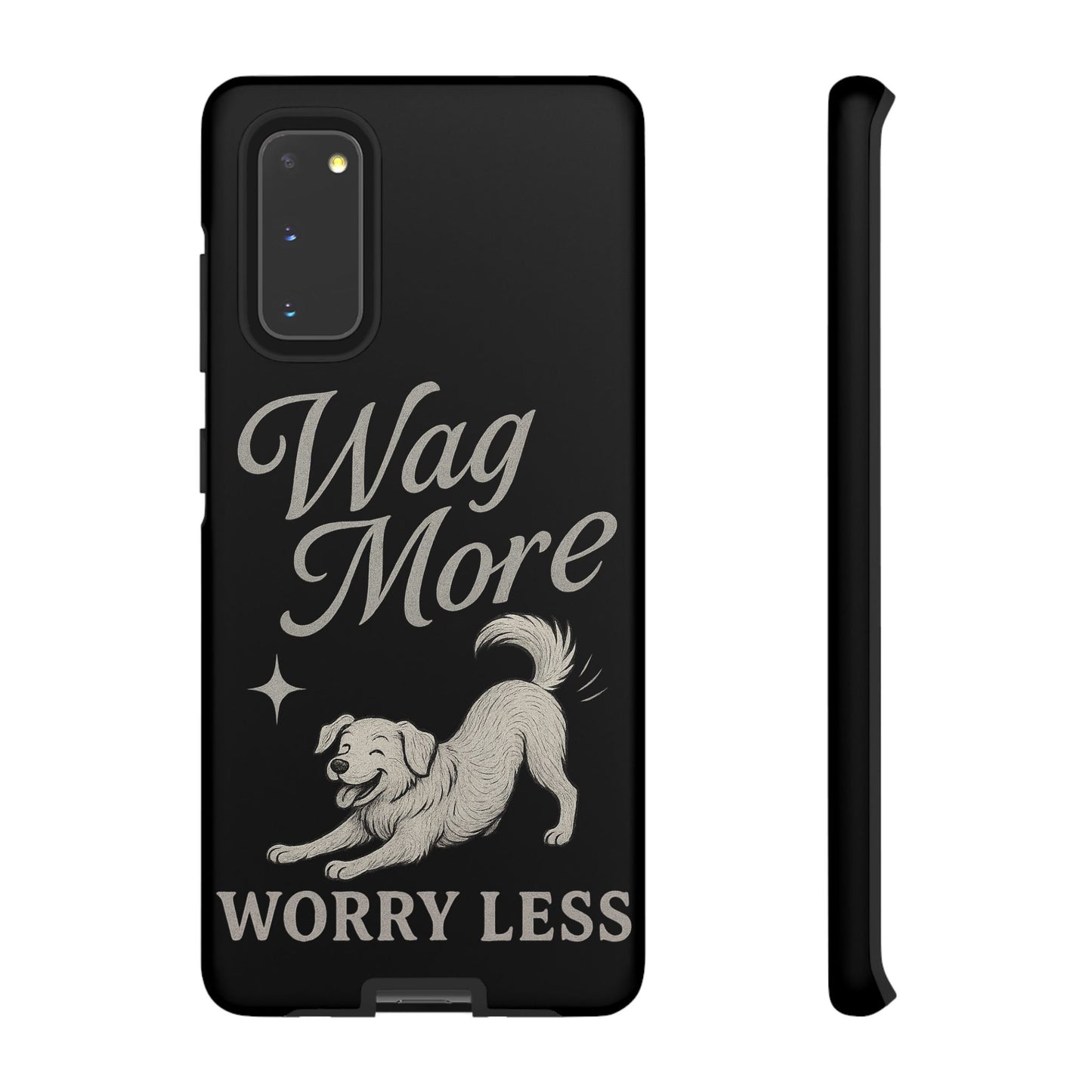 Wag More, Worry Less – Dog Phone Case