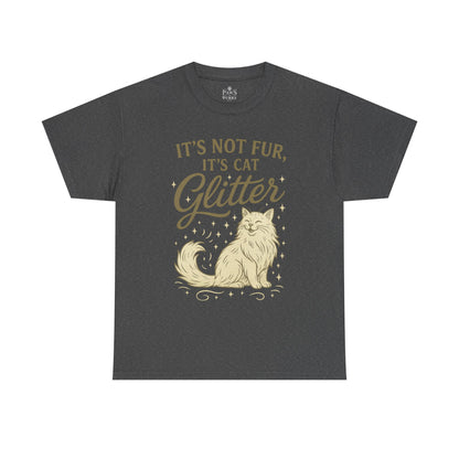 It's Not Fur, It's Cat Glitter - Classic Unisex T-Shirt