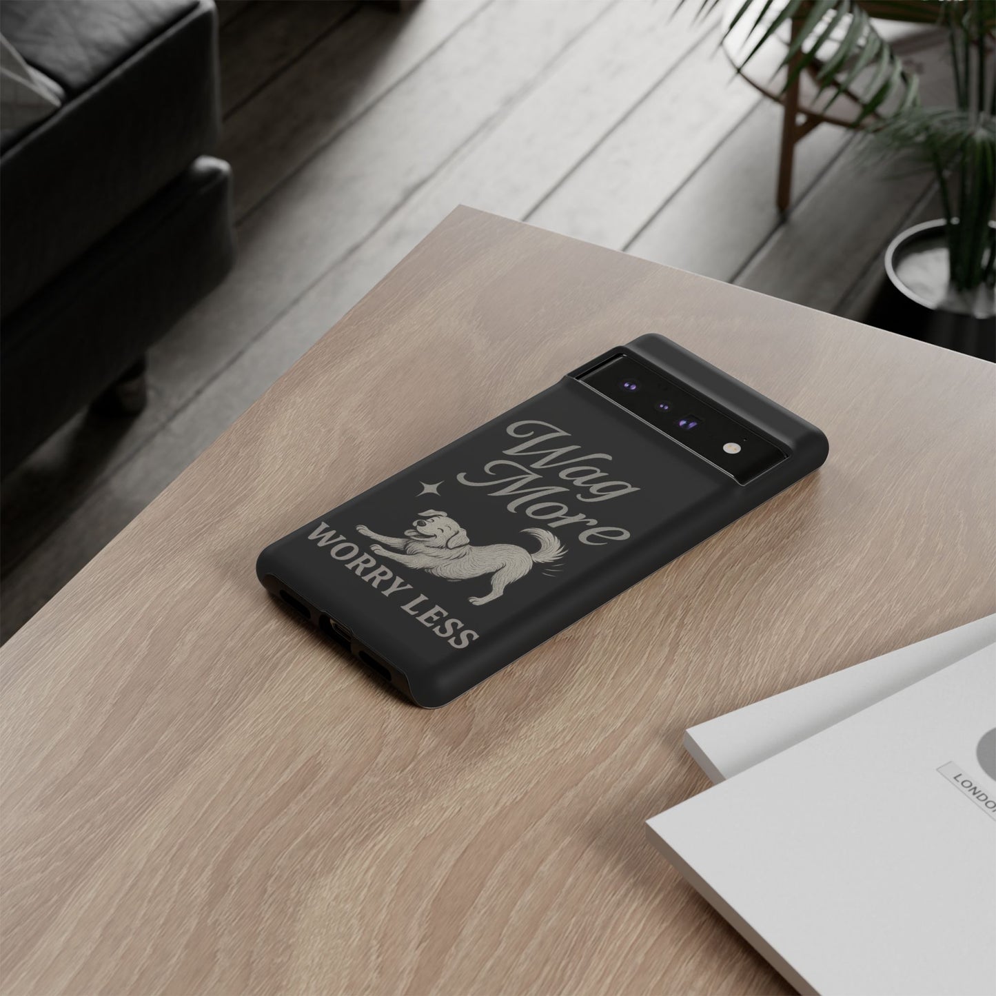Wag More, Worry Less – Dog Phone Case