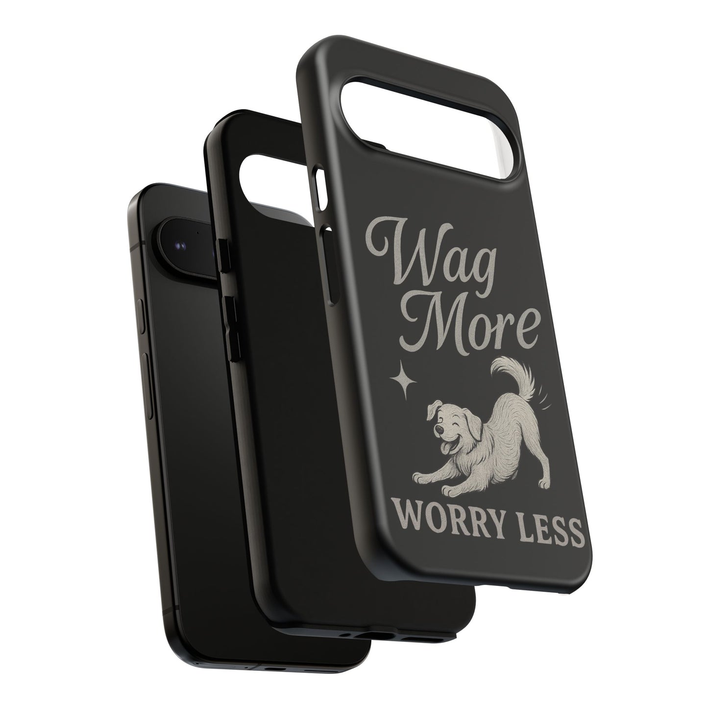 Wag More, Worry Less – Dog Phone Case