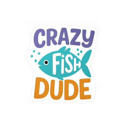 Crazy Fish Dude - Vinyl Sticker