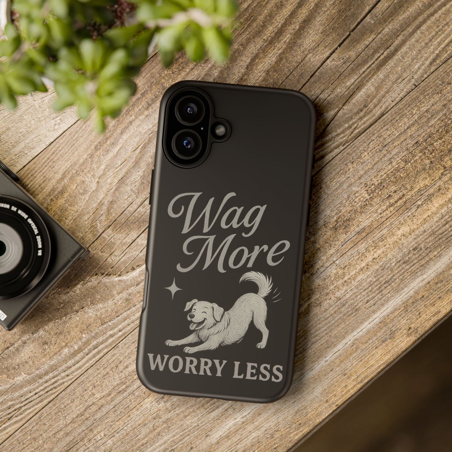 Wag More, Worry Less – Dog Phone Case