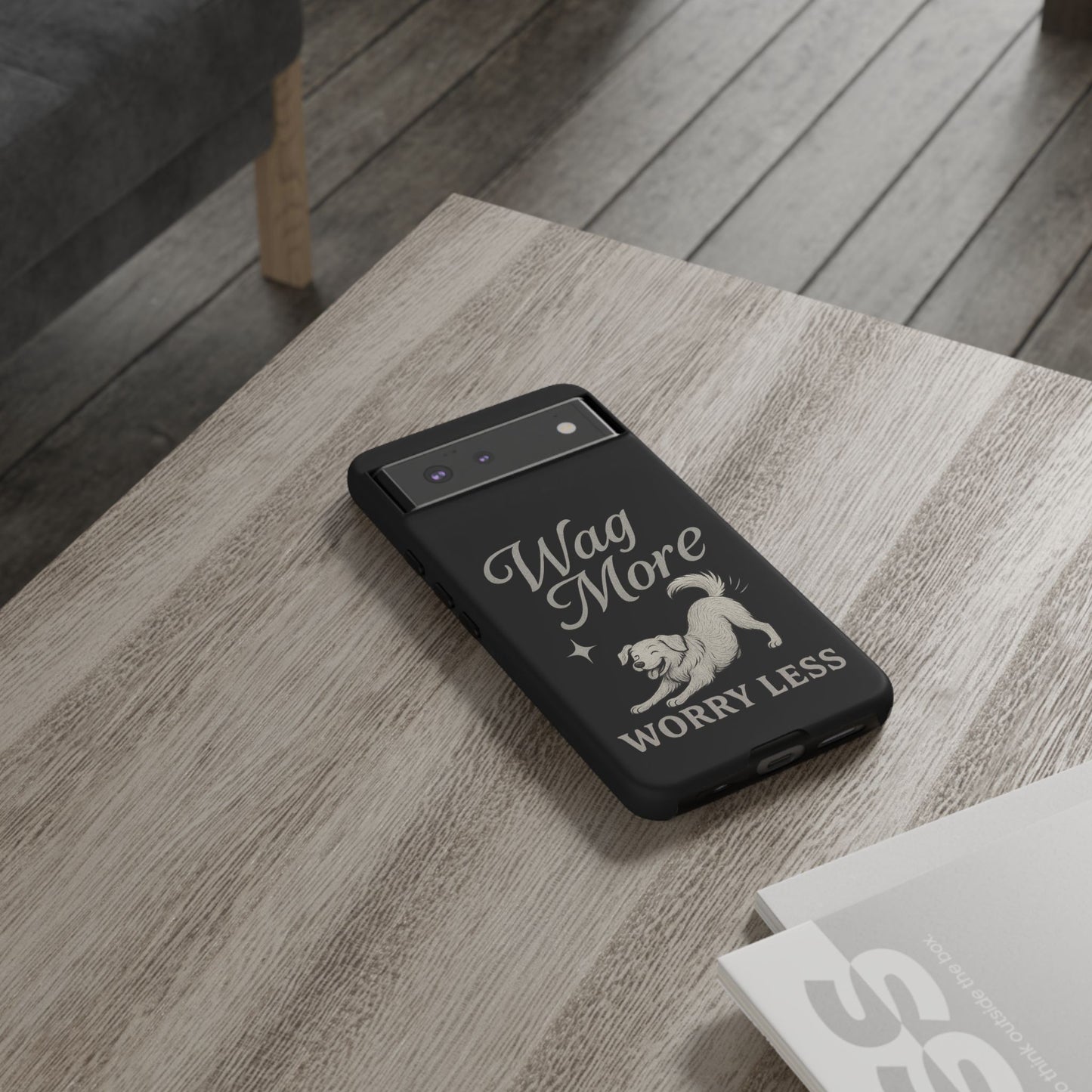 Wag More, Worry Less – Dog Phone Case