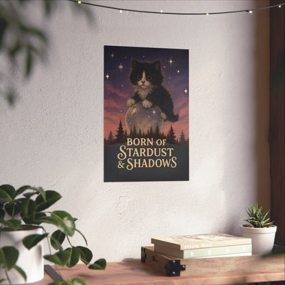 Born of Stardust & Shadows - Cat Art Poster
