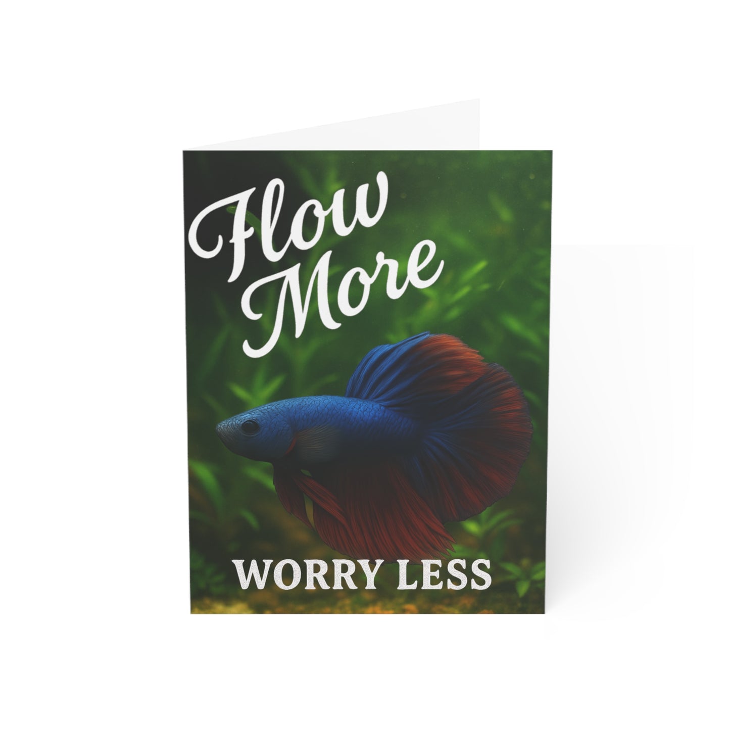 "Flow More, Worry Less" Life Lessons from Our Pets: Betta Fish Greeting Card
