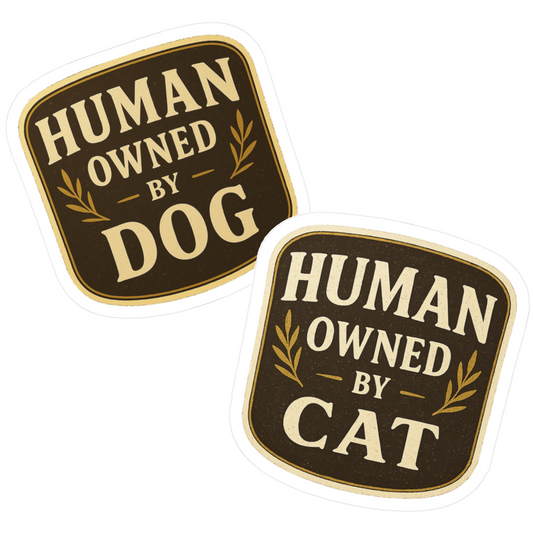 Human Owned by... - Cat/Dog Badge Stickers