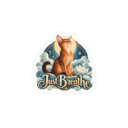 Just Breathe - Abyssinian Cat Life Lessons Sticker