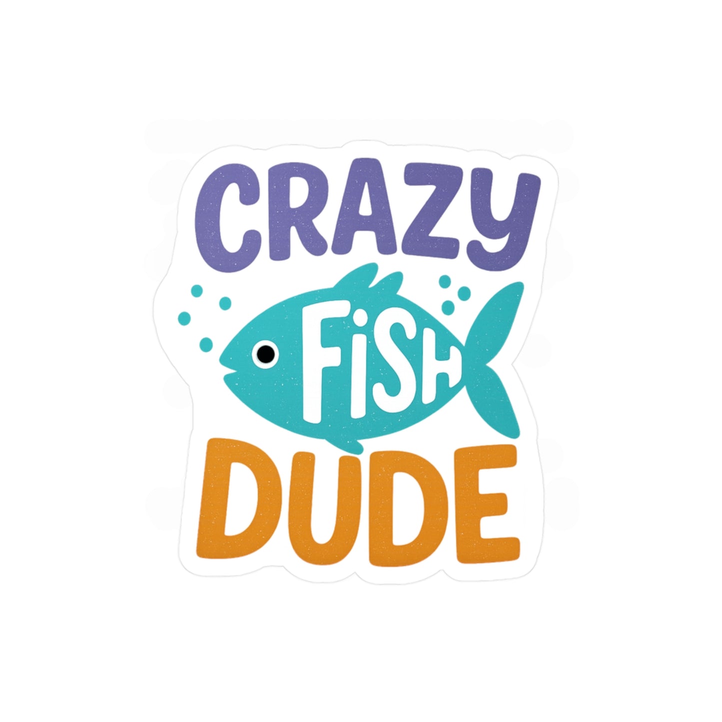 Crazy Fish Dude - Sticker