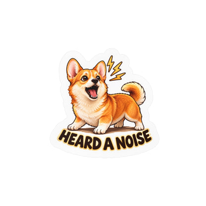 Heard a Noise - Corgi Dog Sticker
