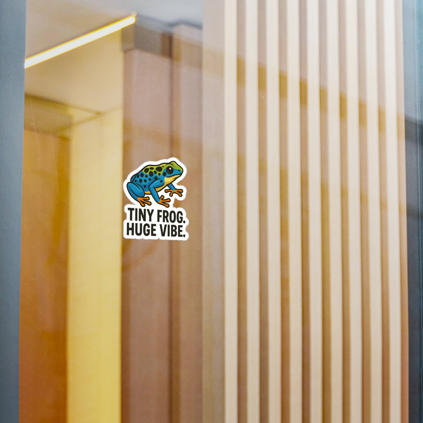 Tiny Frog. Huge Vibe. - Poison Dart Frog Sticker