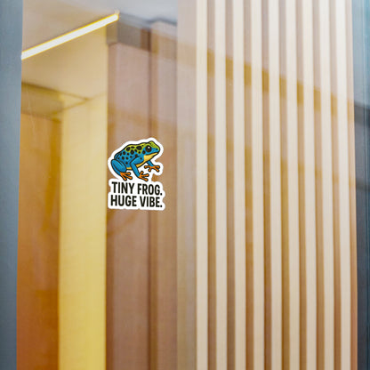 Tiny Frog. Huge Vibe. - Poison Dart Frog Sticker