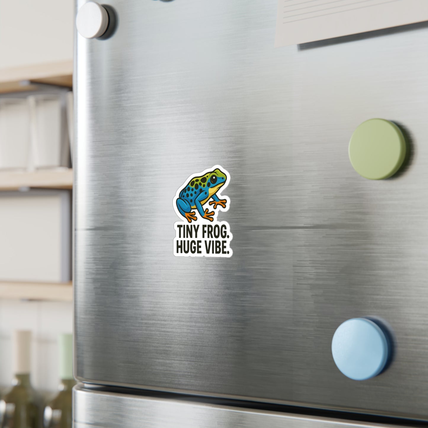 Tiny Frog. Huge Vibe. - Poison Dart Frog Sticker