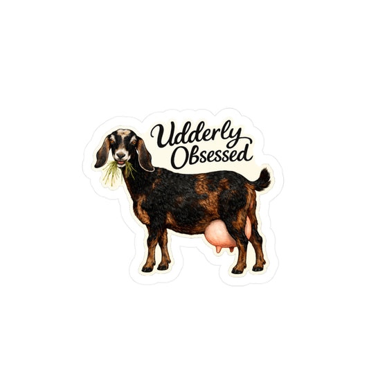 Udderly Obsessed - Nubian Goat Sticker