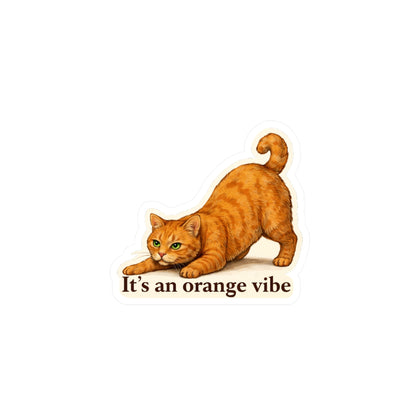 It's an Orange Vibe - Orange Cat Sticker