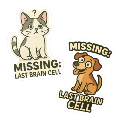 Missing: Last Brain Cell - Cat & Dog Stickers