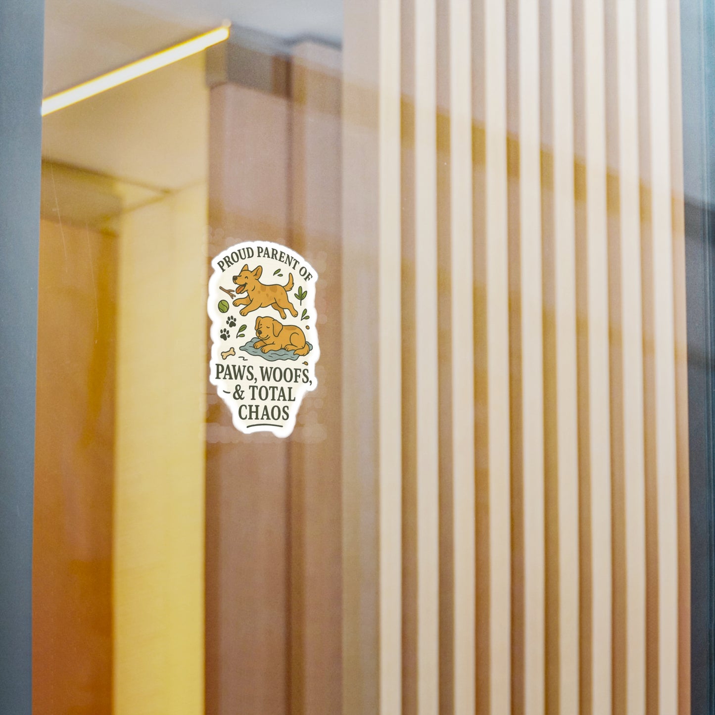 Proud Parent of Paws, Woofs, and Total Chaos - Dog Sticker