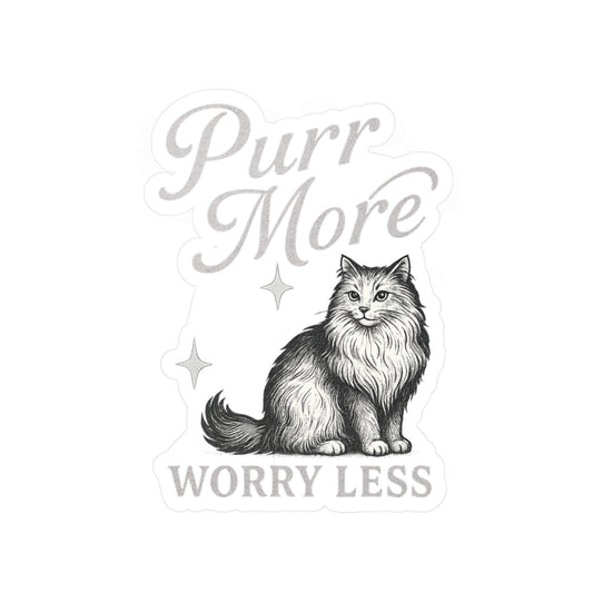 Purr More, Worry Less - Cat Sticker