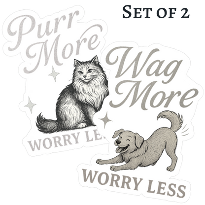 Worry Less Stickers - Purr & Wag More (Set of 2)