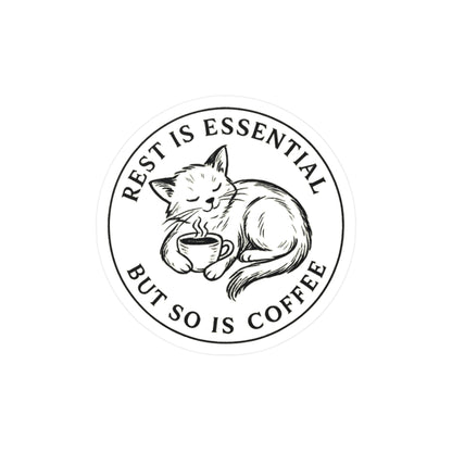 Rest is Essential, But So is Coffee - Cat Sticker