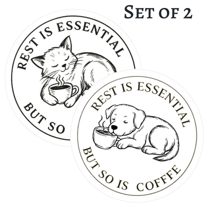 Rest is Essential, But So is Coffee Stickers: Cat & Dog (Set of 2)