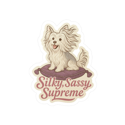 Silky, Sassy, Supreme - Silky Terrier Dog Sticker