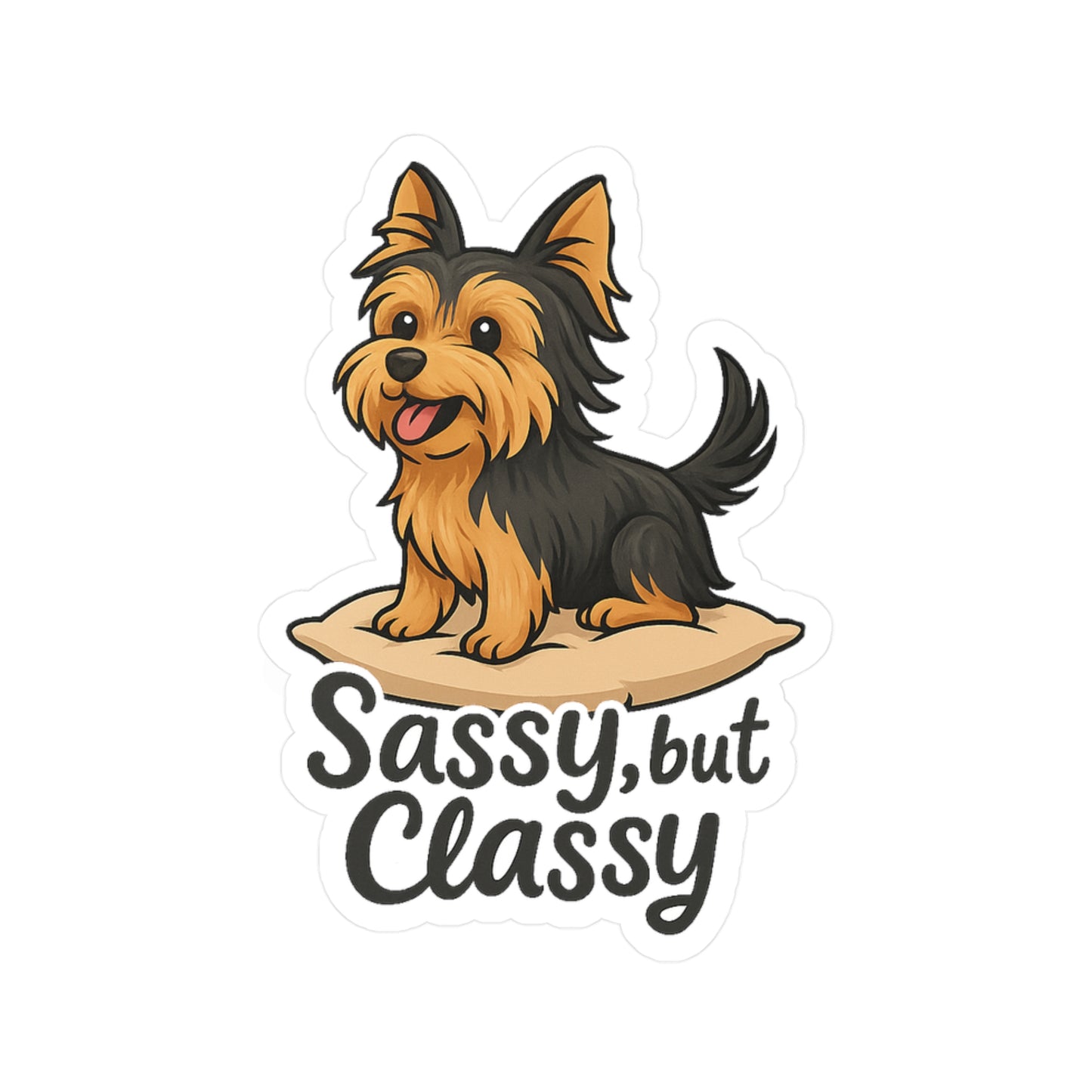 Classy, But Sassy - Yorkshire Terrier Dog Sticker
