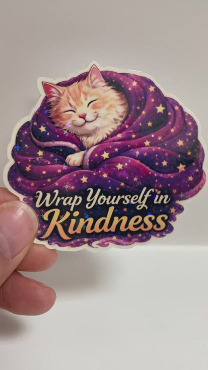 Wrap Yourself in Kindness - Life Lessons Cat Sticker